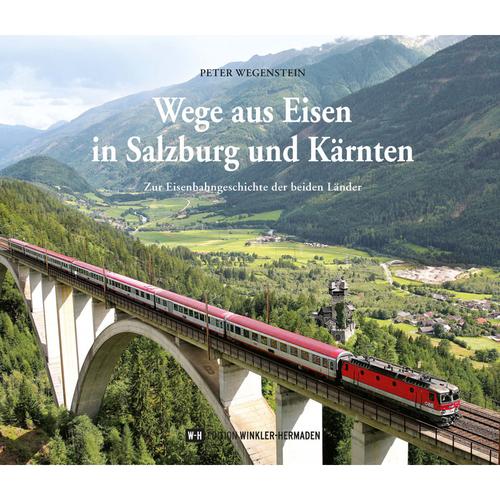 Wege Aus Eisen In Salzburg Und Kärnten - Peter Wegenstein, Gebunden