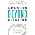 Leading Beyond Change - Michael K. Sahota, Audree Tara Sahota, Kartoniert (TB)