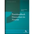 Praxishandbuch Datenschutz Im Notariat - Ingo Drube, Stephan Hansen-Oest, Andreas Salzmann, Frank Tykwer, Gebunden