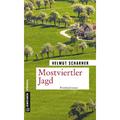 Mostviertler Jagd / Mostviertler Trilogie Bd.3 - Helmut Scharner, Kartoniert (TB)