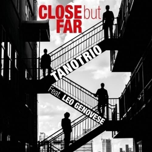 Close but Far - Leo Tano Trio & Genovese. (CD)