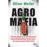 Agromafia - Oliver Meiler, Gebunden
