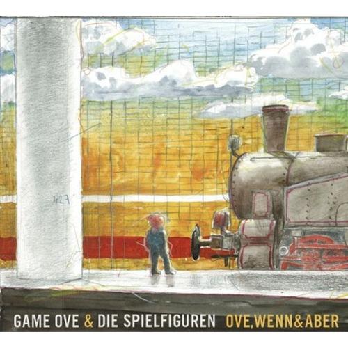 Ove,Wenn Und Aber - Game Ove & Die Spielfiguren, Game Ove & Die Spielfiguren. (CD)