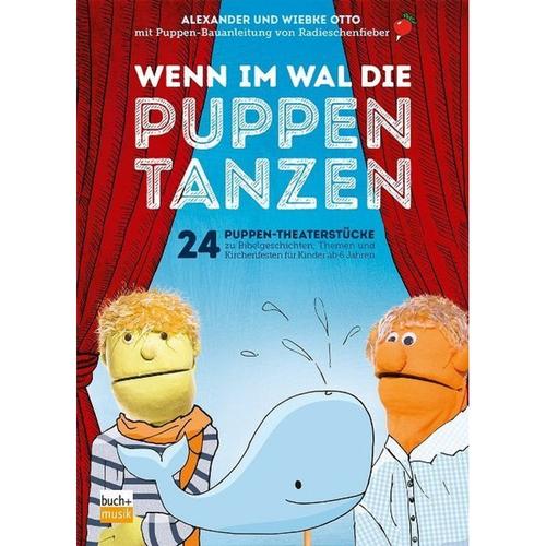 Wenn Im Wal Die Puppen Tanzen - Alexander Otto, Wiebke Otto, Kartoniert (TB)