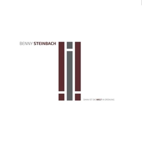 Dann Ist Die Welt In Ordnung - Benny Steinbach, Benny Steinbach. (CD)