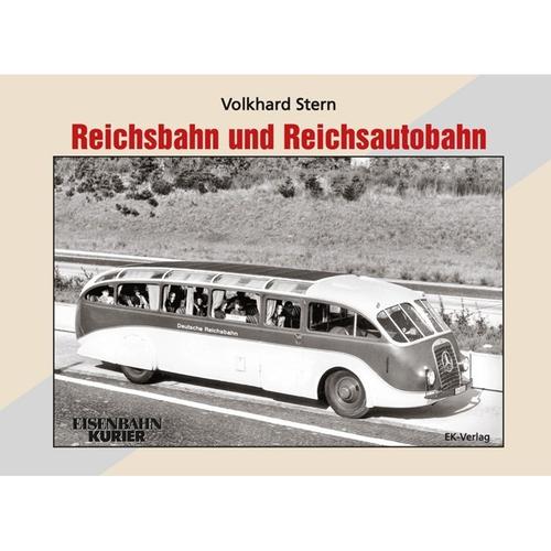 Eisenbahn-Kurier / Reichsbahn Und Reichsautobahn - Volkhard Stern, Gebunden