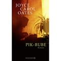 Pik-Bube - Joyce Carol Oates, Gebunden
