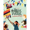 Pablos Piñata / La Piñata De Pablo, Deutsch-Spanisch - Arzu Gürz Abay, Gebunden