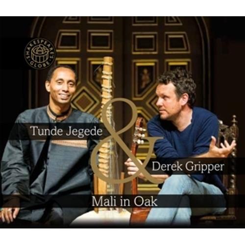 Mali In Oak - Tunde Jegede, Derek Gripper, Tunde/Gripper,Derek Jegede. (CD)