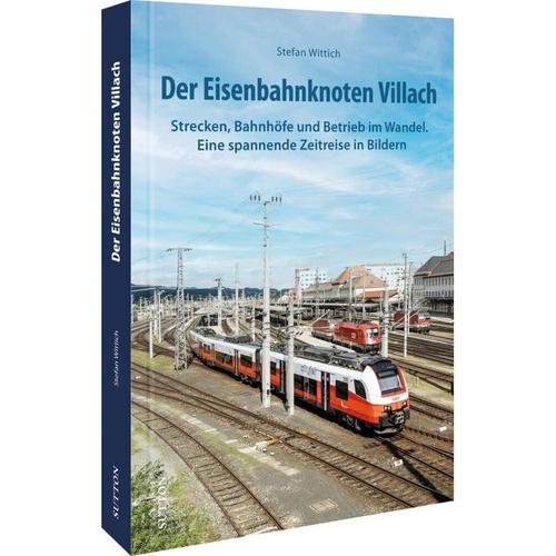 Der Eisenbahnknoten Villach - Stefan Wittich, Gebunden
