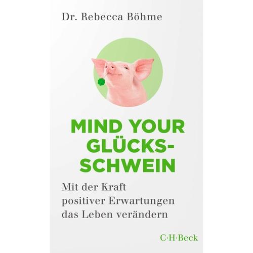 Mind Your Glücksschwein - Rebecca Böhme, Taschenbuch