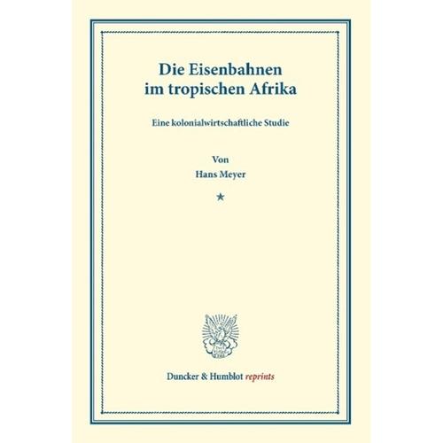 Die Eisenbahnen im tropischen Afrika. - Hans Meyer, Kartoniert (TB)