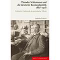 Theodor Schiemann Und Die Deutsche Russlandpolitik 1887-1918 - Ludmila Gelwich, Gebunden