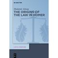 The Origins Of The Law In Homer - Shulamit Almog, Gebunden