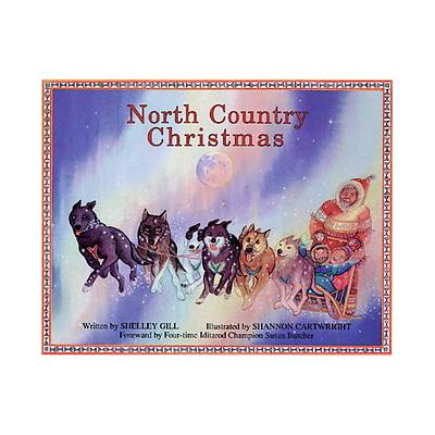 North Country Christmas by Shelley Gill (Hardcover - Paws IV Pub)