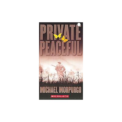 Private Peaceful by Michael Morpurgo (Paperback - Reprint)