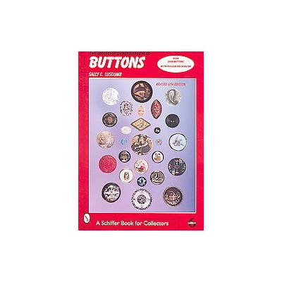 The Collector's Encyclopedia of Buttons by Sally C. Luscomb (Hardcover - Revised)