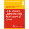 On The Discursive Deconstruction And Reconstruction Of Europe, Kartoniert (TB)