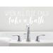 Trinx When All Else Fails Take A Bath Wall Decal Vinyl in White | 6.5 H x 21 W in | Wayfair 93F590CDA2AC4AA6A6527A57CC1D6A8D