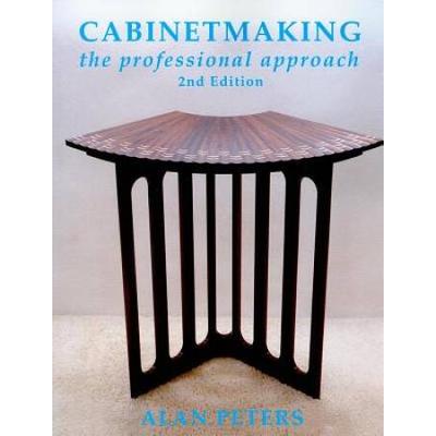 Cabinetmaking: The Professional Approach
