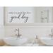 Trinx Today Is A Good Day For A Good Day Script Wall Decal Vinyl in Brown | 9 H x 18 W in | Wayfair 60E3D60F0F084E99A3747E30151600A5