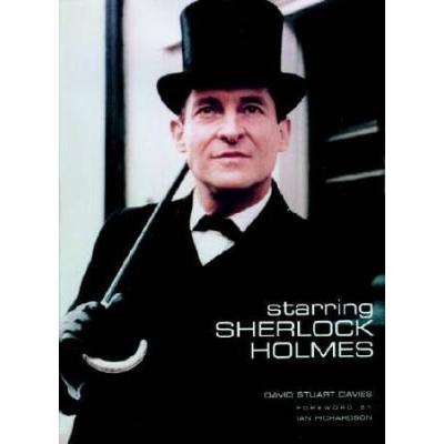 Starring Sherlock Holmes: A Century Of The Master ...