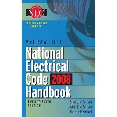 Mcgraw-Hill National Electrical Code 2008 Handbook, 26th Ed. (Mcgraw-Hill's National Electrical Code Handbook)