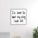 Stupell Industries My Dog Said No Pet Humor Phrase Minimal Text - Textual Art Canvas in Black | 12 H x 12 W x 0.5 D in | Wayfair ae-519_fr_12x12