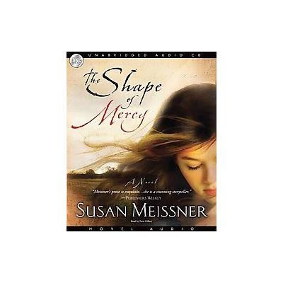 The Shape of Mercy by Susan Meissner (Compact Disc - Unabridged)