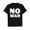 No War Shirt Peace Shirt No War TShirt No War T Shirt No War T-Shirt
