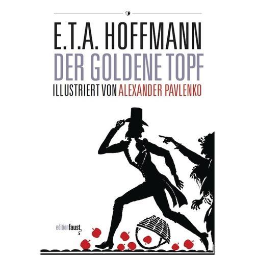 Der goldene Topf. Ein Märchen aus der neuen Zeit - E. T. A. Hoffmann, Gebunden