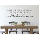 Story Of Home Decals Bless the Food Before Us the Family Beside Us & the Love Between Us Wall Decal Vinyl in Black | 6 H x 21.5 W in | Wayfair