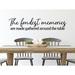 Story Of Home Decals The Fondest Memories Are Made Gathered Around the Table Wall Decal Vinyl in Black | 8 H x 28 W in | Wayfair KITCHEN 219e