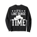 Line dance Time - Line Dance Tänzer Line Dance Sweatshirt