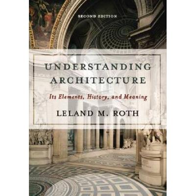 Understanding Architecture: Its Elements, History,...