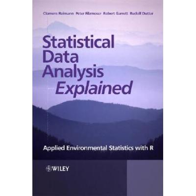 Statistical Data Analysis Explained: Applied Environmental Statistics With R