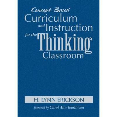 Concept-Based Curriculum And Instruction For The Thinking Classroom