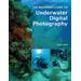 The Beginner's Guide To Underwater Digital Photography