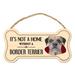 Imagine This Company It's Not a Home without Our Border Terrier Bone Shaped Wood Breed Sign in Brown | 7 H x 10 W x 0.5 D in | Wayfair DB1217