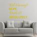 VWAQ Will It Be Easy Wall Decal Vinyl in Yellow | 16 H x 20 W in | Wayfair WIBE_16X20_GOLD