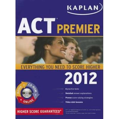 Kaplan ACT 2012 Premier (Kaplan ACT Premier Program)