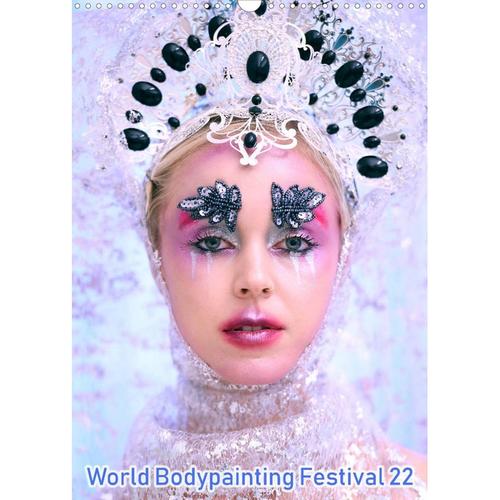 World Bodypainting Festival 22 (Wandkalender 2023 DIN A3 hoch)