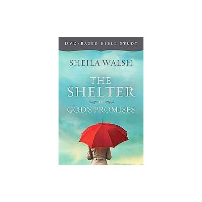 The Shelter of God's Promises by Sheila Walsh (Mixed media product - Thomas Nelson Inc)
