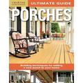 Ultimate Guide: Porches: Building Techniques For Adding A New Porch To Your Home