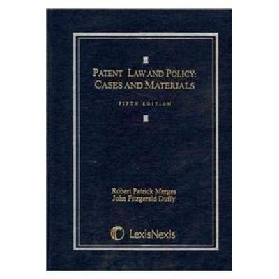 Patent Law And Policy Cases And Materials