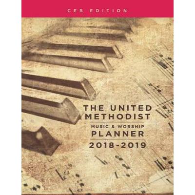 The United Methodist Music Worship Planner Ceb Edition