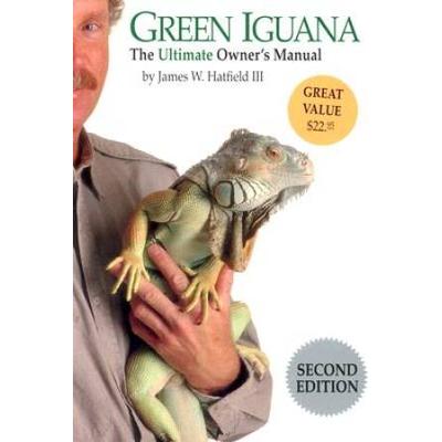 Green Iguana The Ultimate Owners Manual