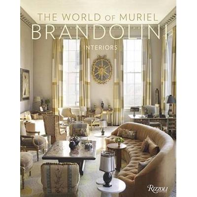 The World Of Muriel Brandolini: Interiors
