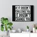 Trinx Inspirational Quote Canvas If It Doesn"t Challenge You Wall Art Motivational Motto Inspiring Posters Prints Artwork Decor Ready To Hang Canvas | Wayfair