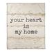 East Urban Home Your Heart is My Home Fleece Throw Microfiber/Fleece/Microfiber/Fleece, Wood in Gray | 60 H x 50 W in | Wayfair